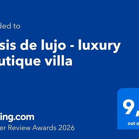 Villa Oasis De Lujo - Luxury Boutique *